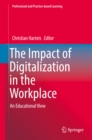 Image for The Impact of Digitalization in the Workplace: An Educational View : 21