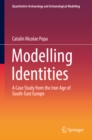 Image for Modelling Identities: a Case Study from the Iron Age of South-East Europe