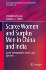 Image for Scarce Women and Surplus Men in China and India : Macro Demographics versus Local Dynamics