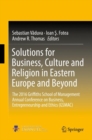 Image for Solutions for Business, Culture and Religion in Eastern Europe and Beyond : The 2016 Griffiths School of Management Annual Conference on Business, Entrepreneurship and Ethics (GSMAC)
