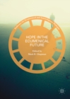 Image for Hope in the Ecumenical Future