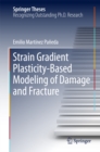 Image for Strain Gradient Plasticity-Based Modeling of Damage and Fracture