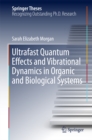 Image for Ultrafast Quantum Effects and Vibrational Dynamics in Organic and Biological Systems