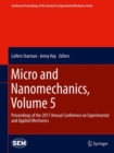 Image for Micro and Nanomechanics, Volume 5 : Proceedings of the 2017 Annual Conference on Experimental and Applied Mechanics