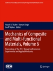 Image for Mechanics of Composite and Multi-functional Materials, Volume 6 : Proceedings of the 2017 Annual Conference on Experimental and Applied Mechanics