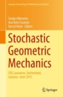 Image for Stochastic Geometric Mechanics: CIB, Lausanne, Switzerland, January-June 2015 : 202