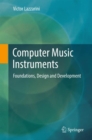 Image for Computer Music Instruments: Foundations, Design and Development