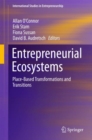 Image for Entrepreneurial Ecosystems: Place-Based Transformations and Transitions