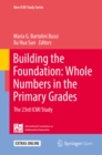 Image for Building the Foundation: Whole Numbers in the Primary Grades: The 23rd Icmi Study