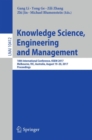 Image for Knowledge science, engineering and management  : 10th International Conference, KSEM 2017, Melbourne, Vic, Australia, August 19-20, 2017, proceedings