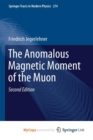 Image for The Anomalous Magnetic Moment of the Muon
