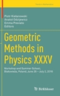 Image for Geometric Methods in Physics XXXV : Workshop and Summer School, Bialowieza, Poland, June 26 – July 2, 2016