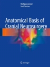Image for Anatomical basis of cranial neurosurgery