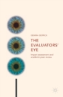 Image for The evaluators&#39; eye  : impact assessment and academic peer review