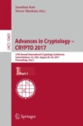 Image for Advances in Cryptology – CRYPTO 2017 : 37th Annual International Cryptology Conference, Santa Barbara, CA, USA, August 20–24, 2017, Proceedings, Part I