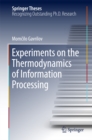 Image for Experiments on the Thermodynamics of Information Processing