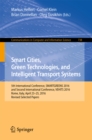 Image for Smart Cities, Green Technologies, and Intelligent Transport Systems: 5th International Conference, SMARTGREENS 2016, and Second International Conference, VEHITS 2016, Rome, Italy, April 23-25, 2016, Revised Selected Papers