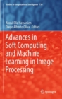 Image for Advances in Soft Computing and Machine Learning in Image Processing : 730