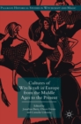 Image for Cultures of Witchcraft in Europe from the Middle Ages to the Present