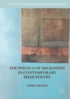 Image for The poetics of migration in contemporary Irish poetry