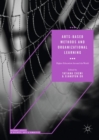 Image for Arts-based Methods and Organizational Learning: Higher Education Around the World