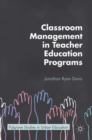 Image for Classroom Management in Teacher Education Programs