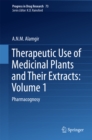 Image for Therapeutic Use of Medicinal Plants and Their Extracts: Volume 1: Pharmacognosy