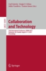 Image for Collaboration and technology  : 23rd International Conference, CRIWG 2017, Saskatoon, SK, Canada, August 9-11, 2017, proceedings