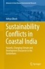 Image for Sustainability Conflicts in Coastal India : Hazards, Changing Climate and Development Discourses in the Sundarbans