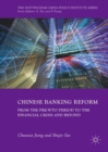 Image for Chinese banking reform: from the pre-WTO period to the financial crisis and beyond