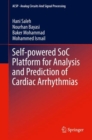 Image for Self-powered SoC Platform for Analysis and Prediction of Cardiac Arrhythmias