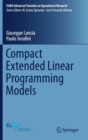 Image for Compact Extended Linear Programming Models