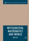 Image for Wittgenstein, mathematics and world