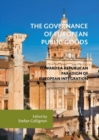 Image for The governance of European public goods: towards a Republican paradigm of European integration