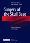 Image for Surgery of the Skull Base: Practical Diagnosis and Therapy