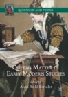 Image for Queens matter in early modern studies