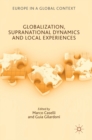 Image for Globalization, supranational dynamics and local experiences