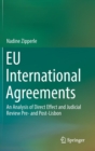 Image for EU International Agreements : An Analysis of Direct Effect and Judicial Review Pre- and Post-Lisbon