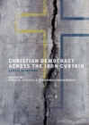 Image for Christian democracy across the Iron Curtain  : Europe redefined