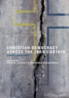 Image for Christian democracy across the Iron Curtain: Europe redefined