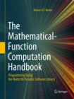 Image for The Mathematical-Function Computation Handbook: Programming Using the MathCW Portable Software Library