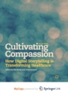 Image for Cultivating Compassion : How Digital Storytelling is Transforming Healthcare