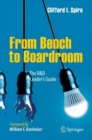 Image for From Bench to Boardroom : The R&amp;D Leader&#39;s Guide