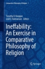 Image for Ineffability: An Exercise in Comparative Philosophy of Religion