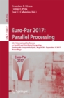 Image for Euro-Par 2017: parallel processing : 23rd International Conference on Parallel and Distributed Computing, Santiago de Compostela, Spain, August 28-September 1, 2017, Proceedings