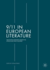 Image for 9/11 in European literature: negotiating identities against the attacks and what followed