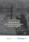 Image for Memoirs of Victorian Working-Class Women : The Hard Way Up