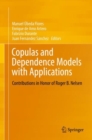 Image for Copulas and Dependence Models with Applications: Contributions in Honor of Roger B. Nelsen