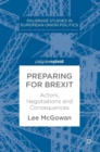 Image for Preparing for Brexit  : actors, negotiations and consequences