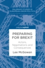 Image for Preparing for Brexit: actors, negotiations and consequences